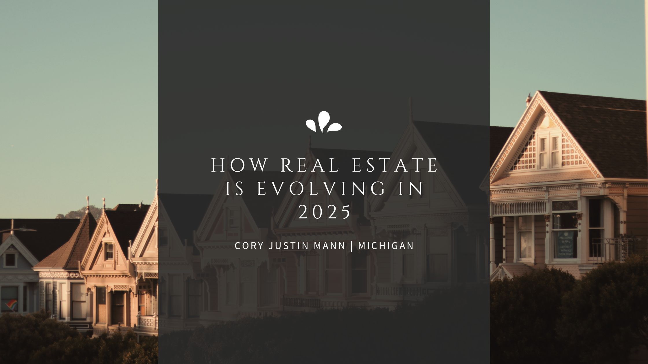 How Real Estate Is Evolving in 2025