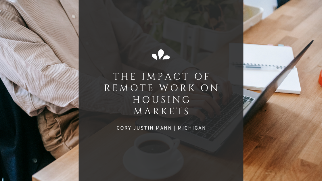 The Impact Of Remote Work On Housing Markets